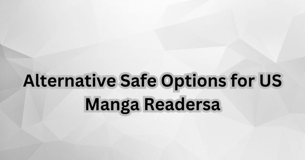 Alternative Safe Options for US Manga Readers