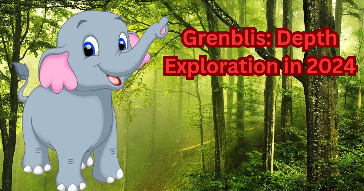 Grenblis Depth Exploration in 2024