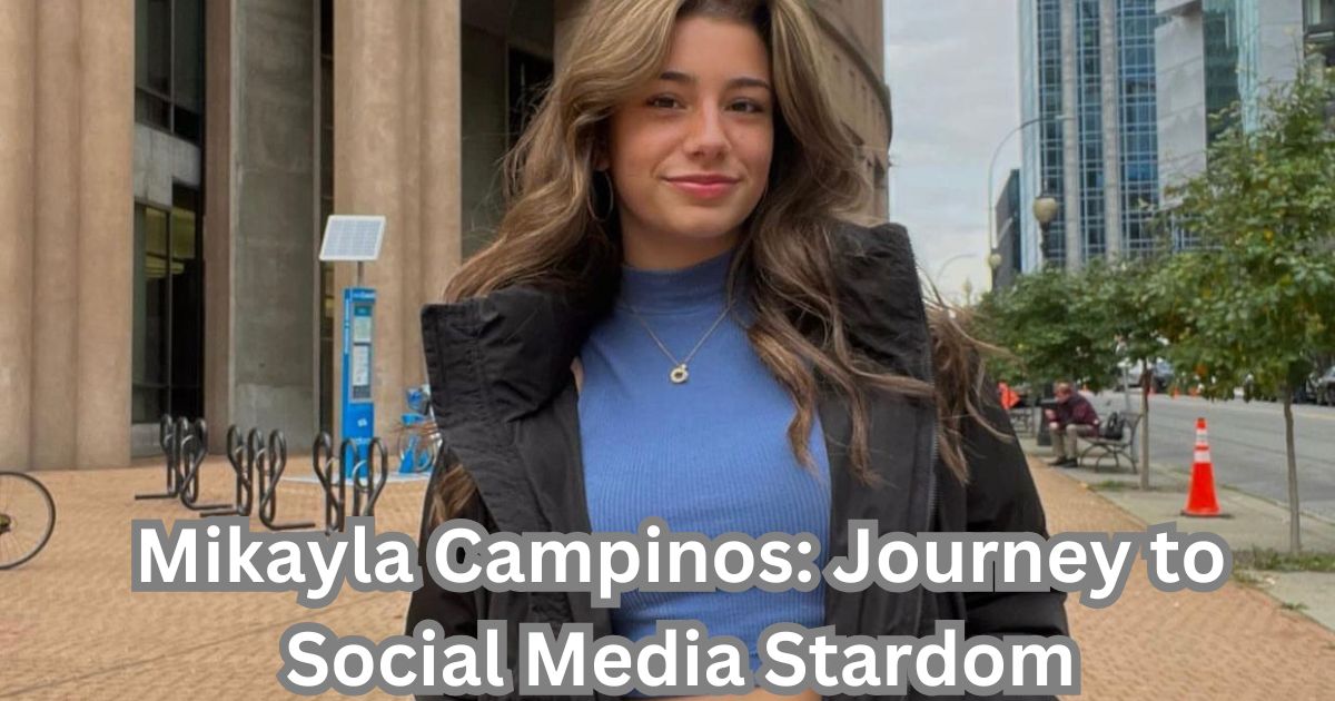 Mikayla Campinos: Journey to Social Media Stardom