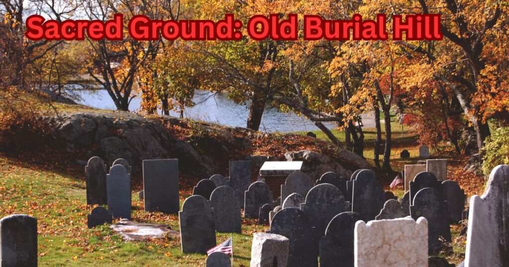 Sacred Ground: Old Burial Hill