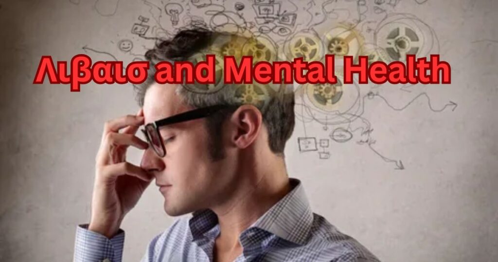 Λιβαισ and Mental Health
