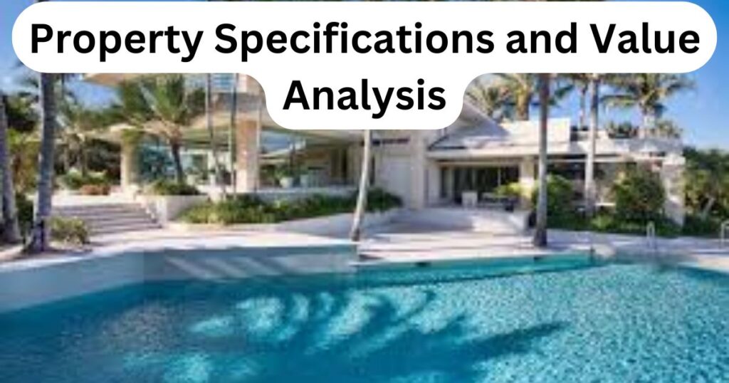 Property Specifications and Value Analysis