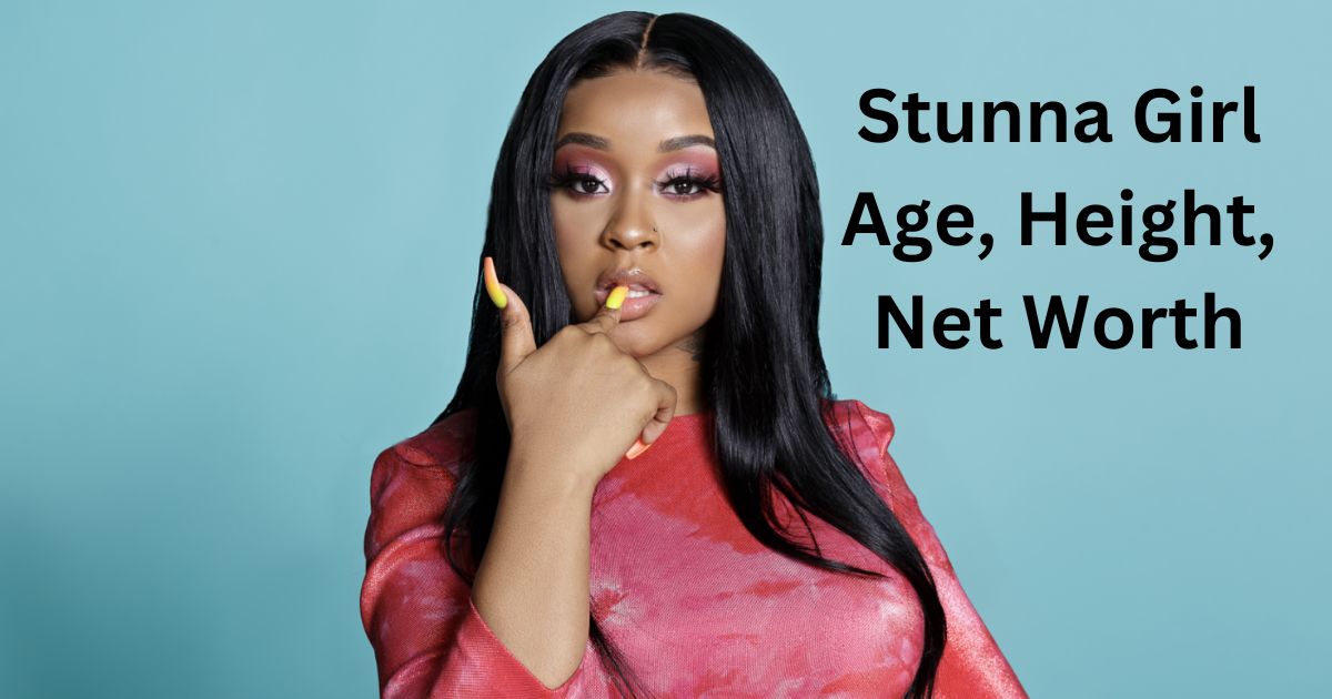 Stunna Girl Age, Height, Net Worth,Weight and Career 