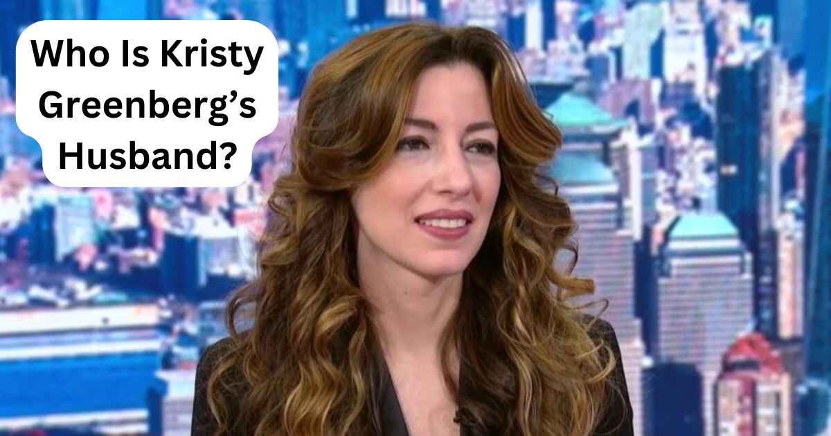 Who Is Kristy Greenberg’s Husband