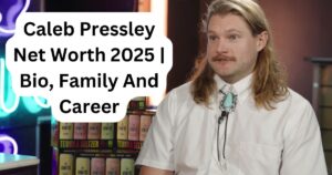 Caleb Pressley Net Worth 2025